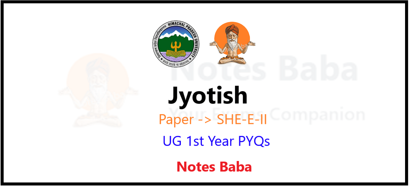 Jyotish E-2 – Important UG Latest Question Papers